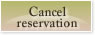 Cancel reservation